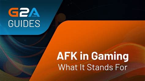 afk meaning in gaming|AFK in Gaming: What It Stands For and How It's Used .